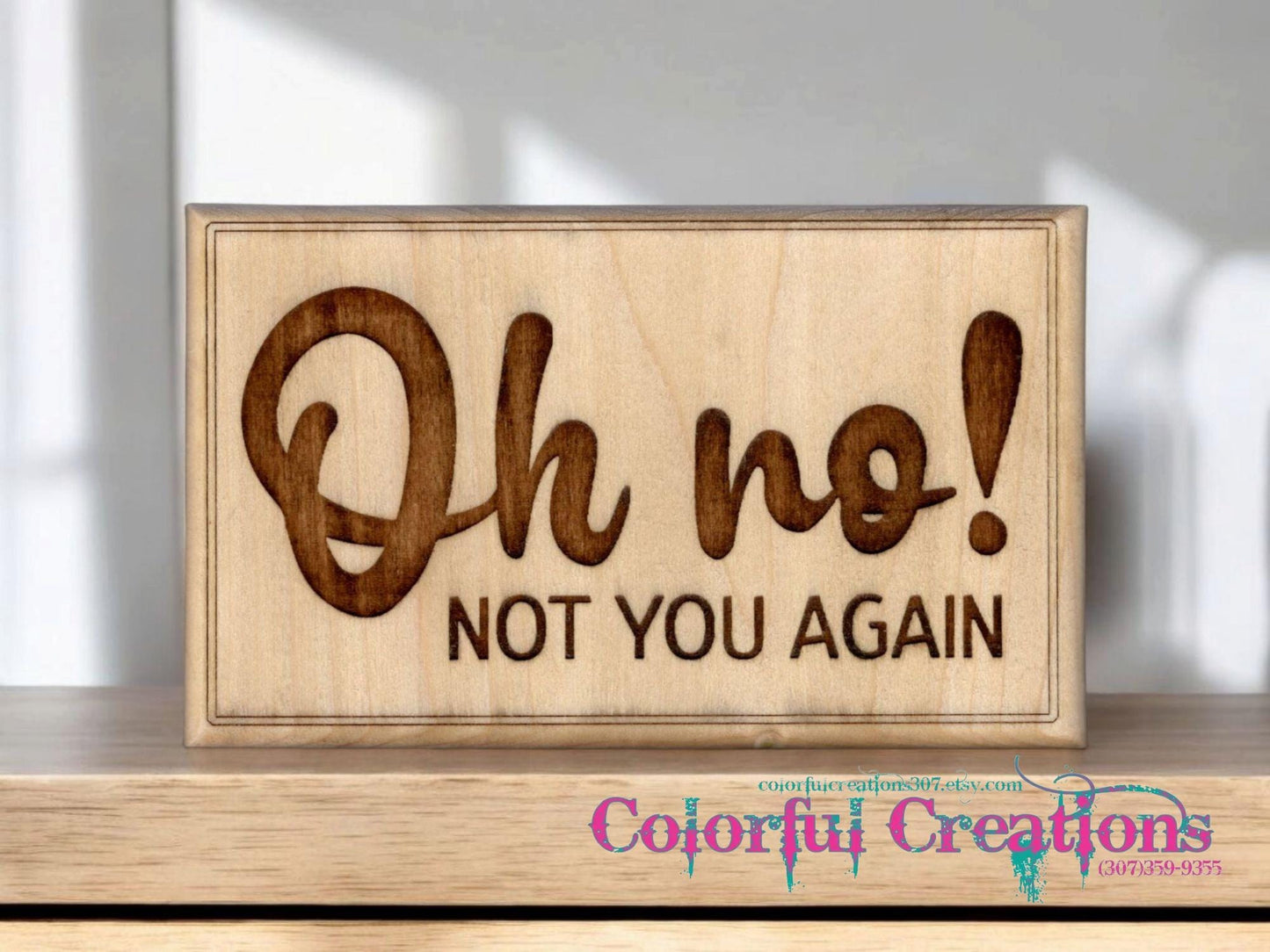 Not You Again Porch Sign